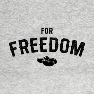 For Freedom T-Shirt